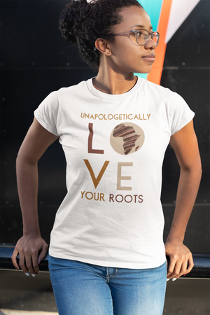 Unapologetically LOVE Your Roots! Unisex T-Shirt