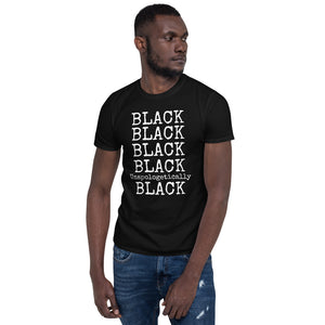Black- Unapologetically Unisex T-Shirt