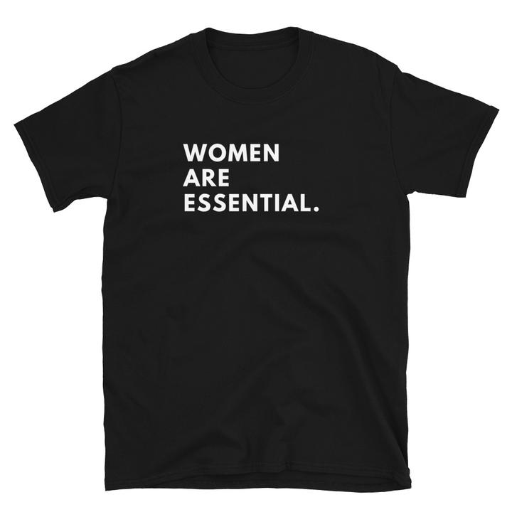 Women Are Essential (Black) Unisex T-Shirt