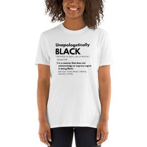 Define Unapologetically Black in (WHITE) Unisex T-Shirt