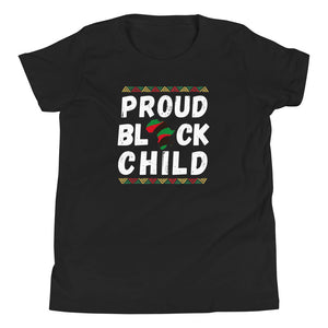 Proud Black Child (Age 6+) YOUTH T-Shirt | Teach Pray Love Brand